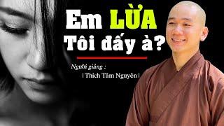 EM LỪA TÔI ĐẤY À ? Thầy Thích Tâm Nguyên - Pháp thoại cho 12 ngàn Sinh Viên tại chùa Hoằng Pháp.