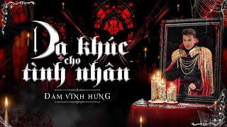 Dạ Khúc Cho Tình Nhân - Đàm Vĩnh Hưng | Halloween 2024 | Lyrics Video