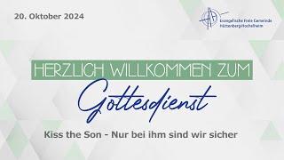 Gottesdienst // "Kiss the Son - Nur bei ihm sind wir sicher " // 20.10.2024