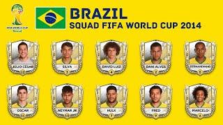 BRAZIL Squad - 2014 FIFA WORLD CUP | Brazil's 2014 World Cup Squad | Historical Squads