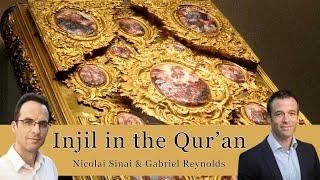 Injil in the Quran | How Does the Qur'an Understand the "Gospel"? | Nicolai Sinai & Gabriel Reynolds