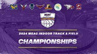 2024 MEAC Indoor Track and Field Championships | FULL REPLAY