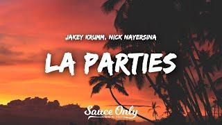 Jakey KRUMM, Nick Nayersina - LA PARTIES (Lyrics)