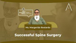 Hear Margarida bastardo’s positive experience of a successful spinal surgery.