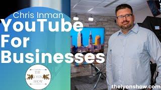 YouTube For Business with Chris Inman