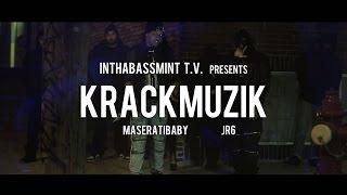 MaseratiBaby f/ JR6 - KRACKMUZIK (Official Video)  @InThaBassmintTv 