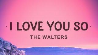 The Walters - I Love You So (Lyrics) | I'm gonna pack my things and leave you behind