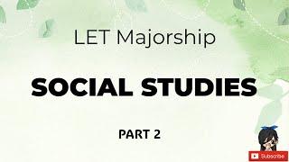 LET Majorship | Social Studies | LET Reviewer Part 2