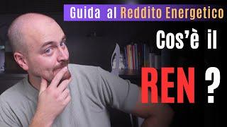 GUIDA AL REDDITO ENERGETICO - Cos’è il REN ?