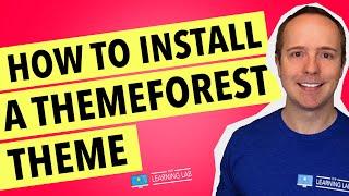 How To Install A Premium WordPress Theme - How To Install A Themeforest Theme On WordPress