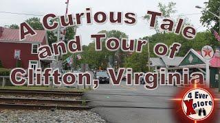 A Curious Tale and Tour of Historic Clifton, Virginia