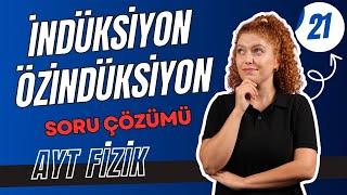 İndüksiyon - Özindüksiyon | AYT FİZİK ELEKTRİK ve MANYETİZMA | 11.SINIF AYT FİZİK |21. Gün