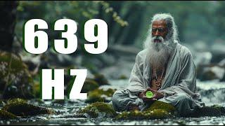 639Hz- Tibetan Sounds to Cure Old Negative Energy, Attract Positive Energy, Heal the Soul