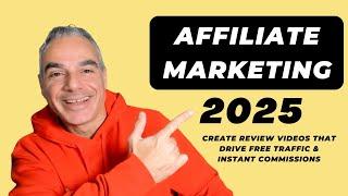 Affiliate Marketing 2025 | Create Review Videos That Drive Free Traffic & Instant Commissions