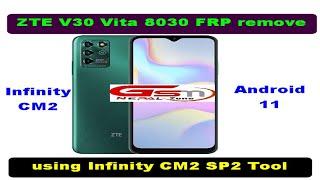 ZTE V30 Vita 8030 FRP (Google Account) Remove, Android 11 Latest Security | Infinity CM2 |2025