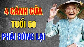 4 Cánh Cửa, Tuổi 60 Phải Đóng Lại - Vạn Điều Ý Nghĩa