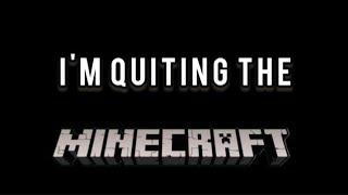 I'm Quitting!!