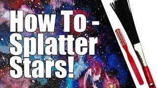 How to Splatter Stars Better in Acrylic Paint Tips and Tricks  Art Hacks | TheArtSherpa