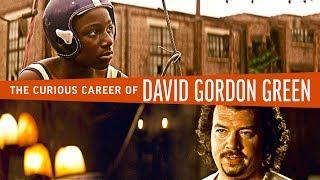 The Curious Career of David Gordon Green