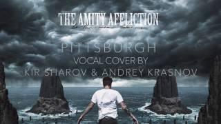 The Amity Affliction – Pittsburgh (vocal cover by Andrey Krasnov & Kir Sharov)