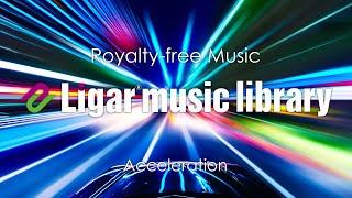 Ligar Music Library : Acceleration