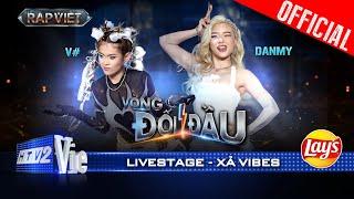 Xả Vibes - DANMY x V# vào vai slay hết cỡ | Rap Việt 2024 [Live Stage]