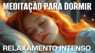 MEDITAÇÃO PARA DORMIR: RELAXAMENTO INTENSO PARA UM SONO PROFUNDO