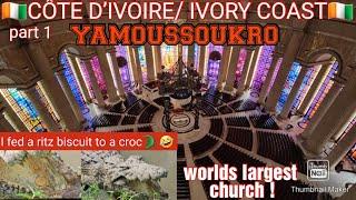 LARGEST CHURCH IN THE WORLD! & feeding a CROCODILE - yamoussoukro [cote d'Ivoire/ivory coast] -