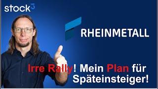 Rheinmetall wird immer wertvoller! Mega-Rally! Mega Chance? So agierst du jetzt richtig!