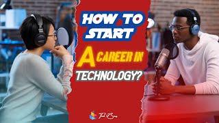 How to Start a Career in Technology? | Tech Binus | Podcast