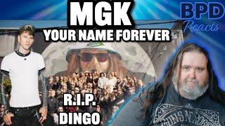 RIP DINGO! | MGK - Your Name Forever | BPD Reacts