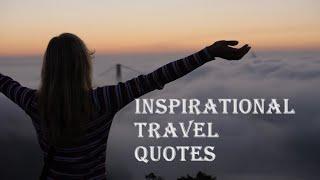 Inspirational Travel Motivation Quotes with Some Beautiful Sceneries and Places for Vacation