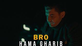 Hama Gharib - Bro