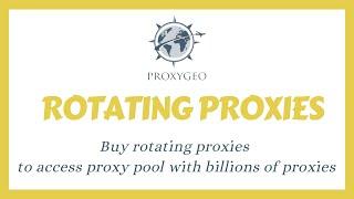 What is rotating proxies? Buy rotating proxies to access proxy pool with billion of proxies