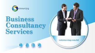 Business Strategy Consultancy Service Provide in Bangladesh - Outsourcing BD