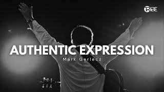 AUTHENTIC EXPRESSION | Mark Gerlecz