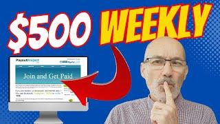 Payout Project Review $500 Weekly Make Money Online