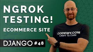 Ngrok For Local Paypal Testing - Django Wednesdays ECommerce 48