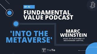 Into the Metaverse with Marc Weinstein (Mechanism Capital)