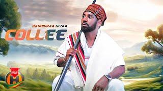 Rabbirraa Gizaa - COLLEE - New Ethiopian Oromo Music 2024 (Official Video)