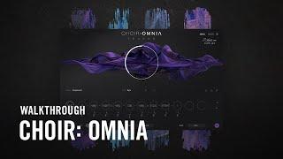 CHOIR: OMNIA Walkthrough | Native Instruments