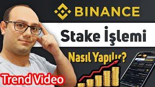 BINANCE STAKE NEDIR? | NASIL YAPILIR? | USDT %25 KAZANC | PASIF GELIR | BINANCE STAKING