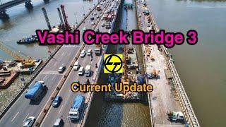 Vashi Creek Bridge 3 Work Update | Mankhurd To Vashi | New Bridge Current Status | L&T construction