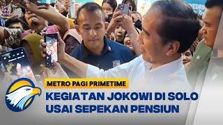 'Weekend' Pertama Jadi Warga Biasa, Ini Kegiatan Jokowi di Solo - [Metro Pagi Primetime]