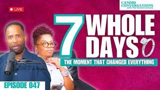 7 Whole Days:The Moment that Changed Everything | Candid Conversations with the Grand Canions Ep 047