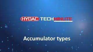 HYDAC TechMinute - Accumulator types