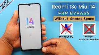 Redmi 13c MiUi 14 Frp Bypass/Unlock Google Account Lock Without PC - No Second Space 2024