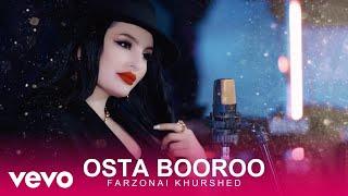 Farzonai Khurshed - Osta Booroo ( Official Video )