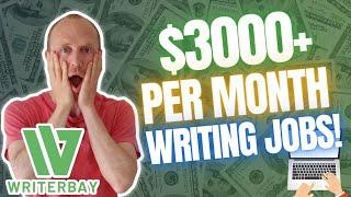 WriterBay Review - $3000+ Per Month Writing Jobs! (Yes, BUT…)