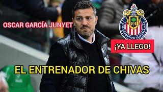 ¡BIENVENIDO! EL NUEVO ENTRENADOR DE CHIVAS | ¿REFUERZOS? ¿NO LLEGARA NINGUNO? OSCAR GARCÍA JUNYET